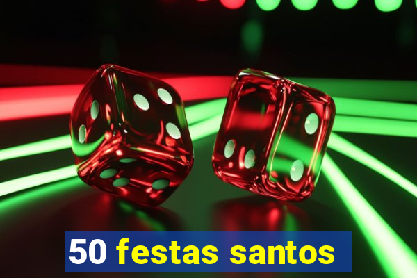 50 festas santos - sp